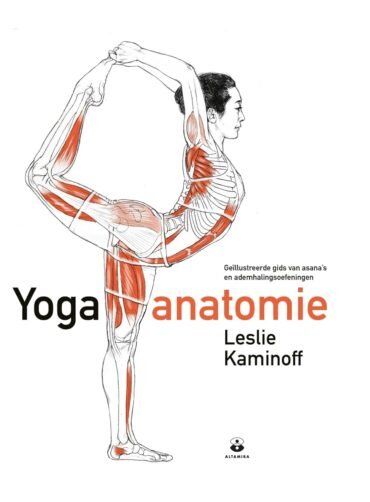 Yoga Anatomie: Een Diepgaande Gids door Leslie Kaminoff yogablog.nl